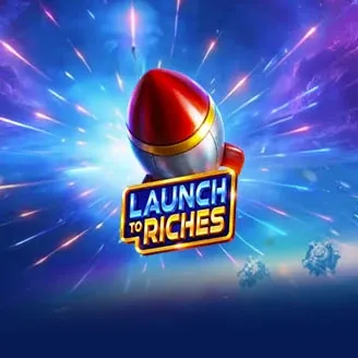 Launch to Riches - NOLIMITSLOT777